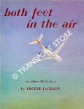 Book cover of Both Feet in the Air - An Airline Pilot's Story by JACKSON, Archie 